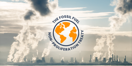 Citizens’ Climate International supports call for a Fossil Fuel Non-Proliferation Treaty